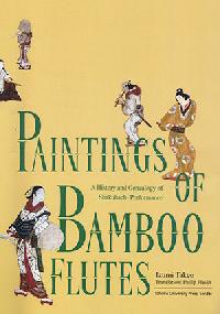  A History and Genealogy of Shakuhachi PerformancePaintings of Bamboo Flutes