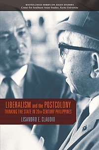  Thinking the State in 20th-Century PhilippinesLiberalism and the Postcolony