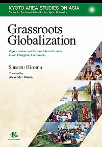  Reforestation and Cultural Revitalization in the Philippine CordillerasGrassroots Globalization