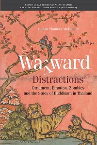  Ornament, Emotion, Zombies and the Study of Buddhism in ThailandWayward Distractions