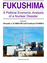  A Political Economic Analysis of a Nuclear DisasterFUKUSHIMA