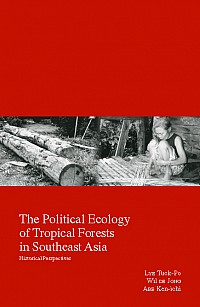 Political Ecology of Tropical Forests in Southeast Asia, The